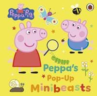Peppa Pig: Peppa’s Pop-Up Minibeasts - Peppa Pig, Penguin Random House Children's UK