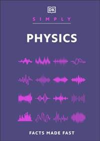 Simply Physics - DK, Dorling Kindersley Ltd