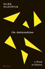 On Antisemitism - Mark Mazower, Penguin Books Ltd 1