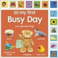 My First Busy Day - DK, Dorling Kindersley Ltd 1