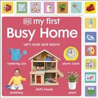 My First Busy Home: Lets Look and Learn! - DK, Dorling Kindersley Ltd 1