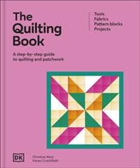 The Quilting Book - DK, Dorling Kindersley Ltd 1