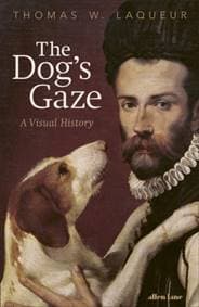 The Dogs Gaze - Thomas W. Laqueur, Penguin Books Ltd 1