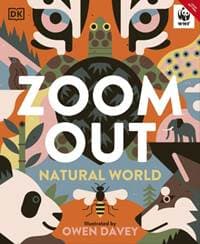 Zoom Out Natural World - Owen Davey, Dorling Kindersley Ltd 1