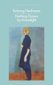Nothing Grows by Moonlight - Torborg Nedreaas, Penguin Books Ltd 1