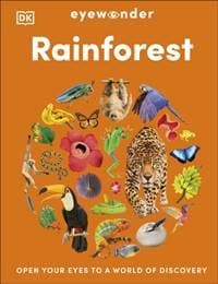 Eyewonder Rainforest - DK, Dorling Kindersley Ltd 1