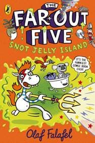 The Far-Out Five: Snot Jelly Island - Olaf Falafel, Penguin Random House Children's UK 1