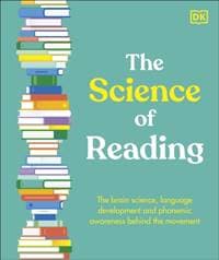 The Science of Reading - DK, Dorling Kindersley Ltd