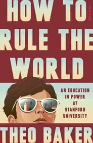 How to Rule the World - Theo Baker, Penguin Books Ltd 1