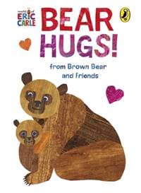 Bear Hugs! from Brown Bear and Friends - Eric Carle, Penguin Random House Children's UK 1
