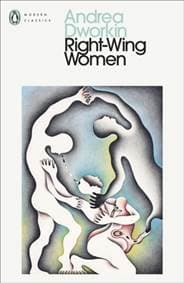 Right-Wing Women - Andrea Dworkin, Penguin Books Ltd