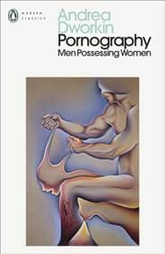 Pornography - Andrea Dworkin, Penguin Books Ltd