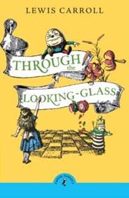 Through the Looking Glass and What Alice Found There - Lewis Carroll, Penguin Random House Children's UK 1