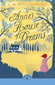 Anne's House of Dreams - L. M. Montgomery, Penguin Random House Children's UK 1