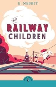 The Railway Children - Edith Nesbit, Penguin Random House Children's UK 1