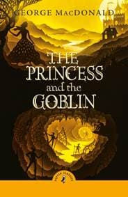 The Princess and the Goblin - George MacDonald, Penguin Random House Children's UK