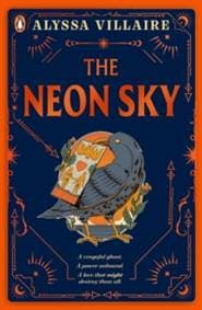 The Neon Sky - Alyssa Villaire, Penguin Random House Children's UK 1