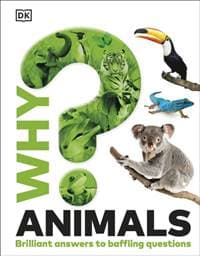 Why Animals - DK, Dorling Kindersley Ltd 1