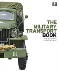 The Military Transport Book - DK, Dorling Kindersley Ltd 1