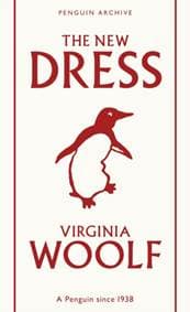The New Dress - Virginia Woolf, Penguin Books Ltd 1