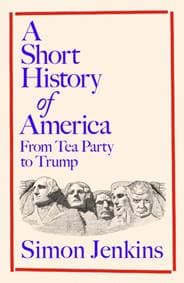 A Short History of America - Simon Jenkins, Penguin Books Ltd 1