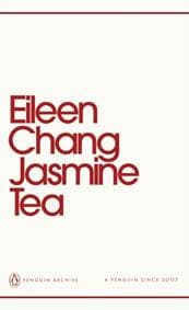 Jasmine Tea - Eileen Chang, Penguin Books Ltd 1