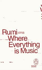 Where Everything is Music - Rumi, Penguin Books Ltd