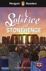 Penguin Readers Level 2: A Solstice at Stonehenge (ELT Graded Reader) - Anna Trewin, Penguin Random House Children's UK