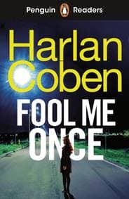 Penguin Readers Level 5: Fool Me Once (ELT Graded Reader) - Harlan Coben, Penguin Random House Children's UK