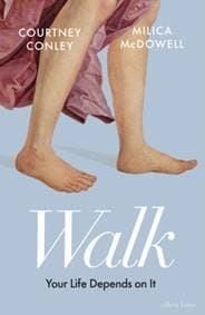 Walk - Courtney Conley, Milica McDowell, Penguin Books Ltd 1