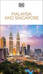 DK Malaysia and Singapore - DK Travel, Dorling Kindersley Ltd 1