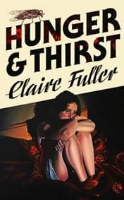 Hunger and Thirst - Claire Fuller, Penguin Books Ltd