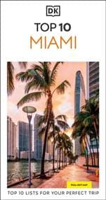 DK Top 10 Miami and the Keys - DK Travel, Dorling Kindersley Ltd