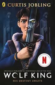 Wolf King - Curtis Jobling, Penguin Random House Children's UK 1