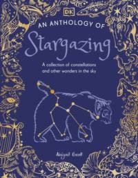 An Anthology of Stargazing - DK, Dorling Kindersley Ltd 1