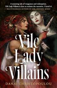 Vile Lady Villains - Danai Christopoulou, Penguin Books Ltd 1