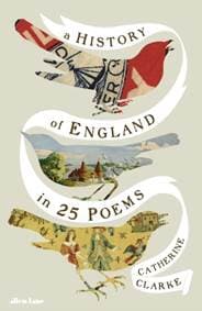 A History of England in 25 Poems - Catherine Clarke, Penguin Books Ltd 1