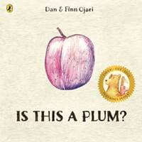Is This a Plum - Dan Ojari, Finn Ojari, Penguin Random House Children's UK