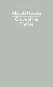 Grave of the Fireflies - Akiyuki Nosaka, Penguin Books Ltd 1