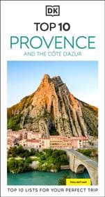 DK Top 10 Provence and the Cote dAzur - DK Travel, Dorling Kindersley Ltd