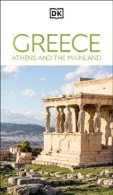 DK Greece, Athens and the Mainland - DK Travel, Dorling Kindersley Ltd