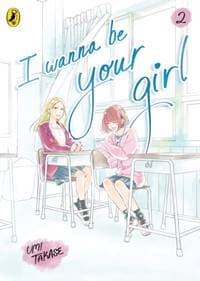 I Wanna Be Your Girl Vol. 2 - Umi Takase, Penguin Random House Children's UK