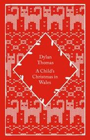 A Childs Christmas in Wales - Dylan Thomas, Penguin Books Ltd 1