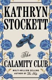 The Calamity Club - Kathryn Stockett, Penguin Books Ltd