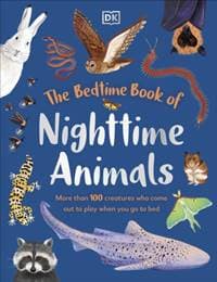 The Bedtime Book of Nighttime Animals - DK, Dorling Kindersley Ltd