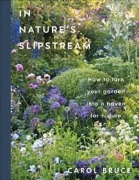 In Natures Slipstream - Carol Bruce, Dorling Kindersley Ltd 1