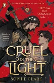 Cruel is the Light - Sophie Clark, Penguin Random House Children's UK 1