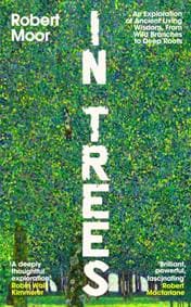 In Trees - Robert Moor, Penguin Books Ltd