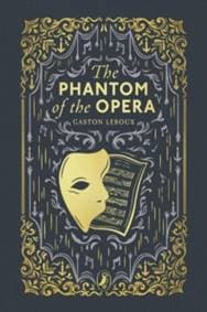 The Phantom of the Opera - Gaston Leroux, Penguin Random House Children's UK 1