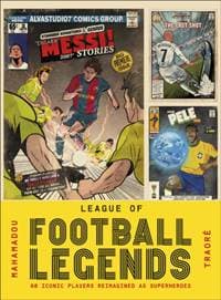 League of Football Legends - DK, Dorling Kindersley Ltd